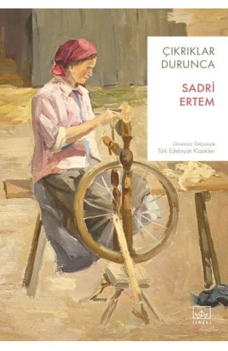 Çıkrıklar Durunca