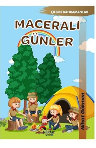 Çılgın Kahramanlar - Maceralı Günler
