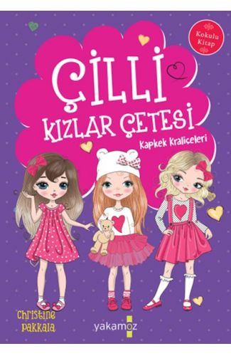 Çilli Kızlar Çetesi Kapkek Kraliçeleri