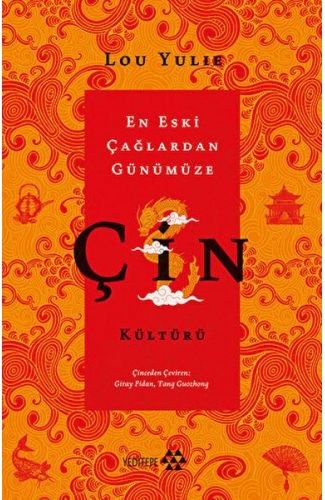 Çin Kültürü - En Eski Çağlardan Günümüze