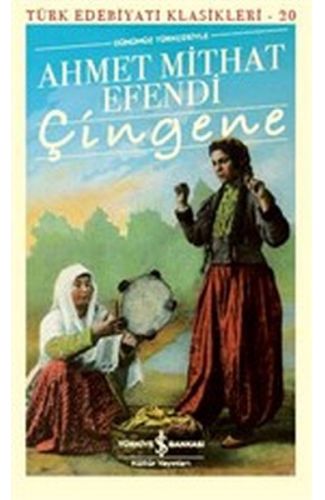 Çingene (Günümüz Türkçesiyle) - Türk Edebiyatı Klasikleri