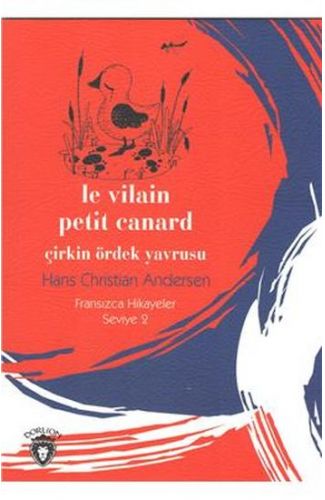 Çirkin Ördek Yavrusu - Fransızca Hikayeler Seviye 2