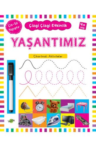 Çizgi Çizgi Etkinlik - Yaşantımız  (4+ Yaş)