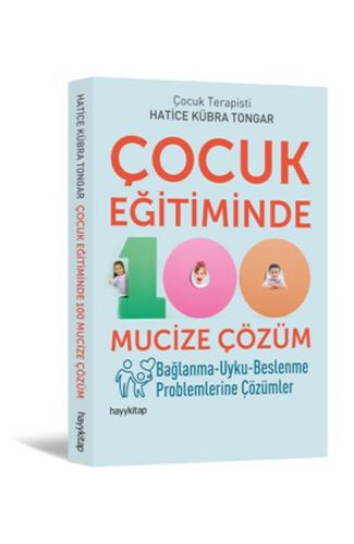 Çocuk Eğitiminde 100 Mucize Çözüm