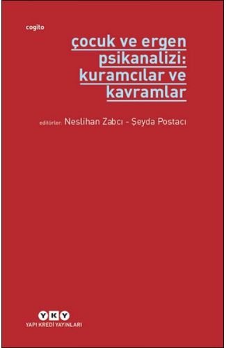 Çocuk ve Ergen Psikanalizi: Kuramcılar ve Kavramlar