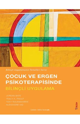 Çocuk ve Ergen Psikoterapisinde Bilinçli Uygulama