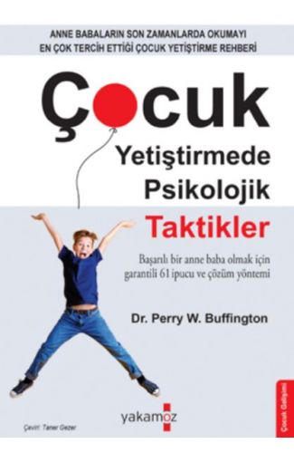 Çocuk Yetiştirmede Psikolojik Taktikler