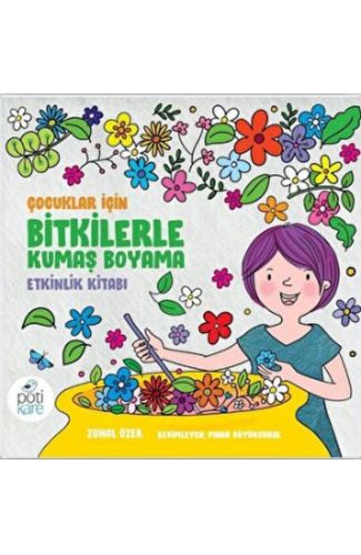 Çocuklar İçin Bitkilerle Kumaş Boyama Etkinlik Kitabı