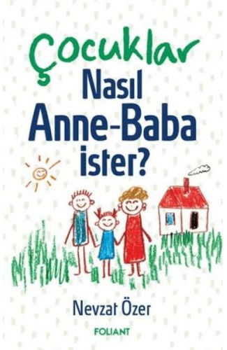 Çocuklar Nasıl Anne Baba İster?