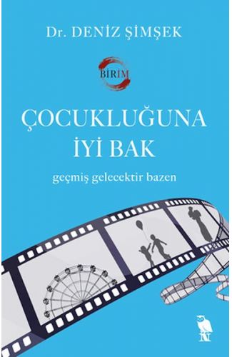 Çocukluğuna İyi Bak