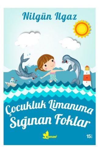Çocukluk Limanıma Sığınan Foklar