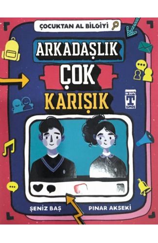 Çocuktan Al Bilgiyi - Arkadaşlık Çok Karışık