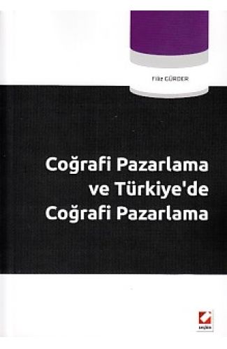 Coğrafi Pazarlama ve Türkiye'de Coğrafi Pazarlama