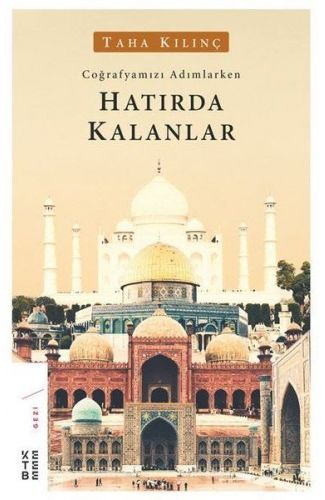 Coğrafyamızı Adımlarken Hatırda Kalanlar