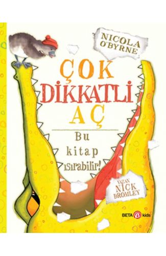 Çok Dikkatli Aç - Bu Kitap Isırabilir!