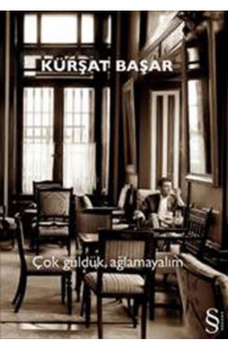 Çok Güldük, Ağlamayalım