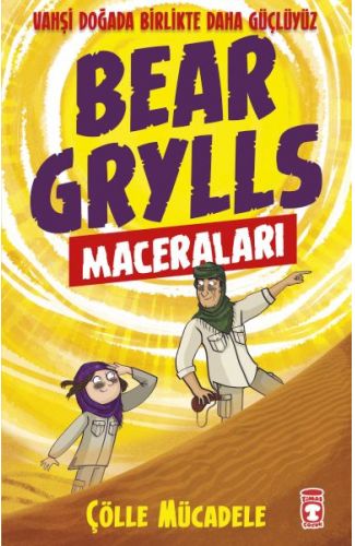 Çölle Mücadele - Bear Grylls Maceraları
