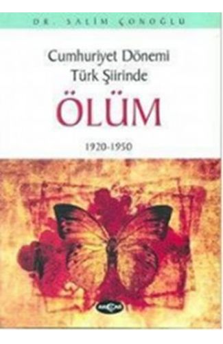 Cumhuriyet Dönemi Türk Şiirinde Ölüm1920 - 1950