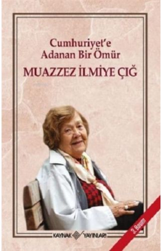 Cumhuriyet'e Adanan Bir Ömür