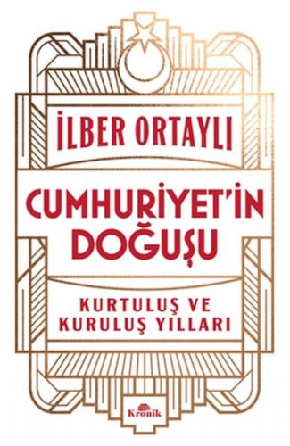 Cumhuriyet’in Doğuşu Kurtuluş ve Kuruluş Yılları