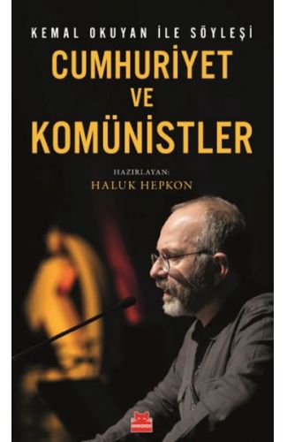 Cumhuriyet ve Komünistler