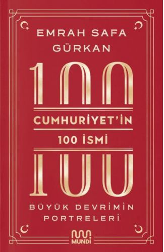 Cumhuriyetin 100 İsmi: Büyük Devrimin Portreleri