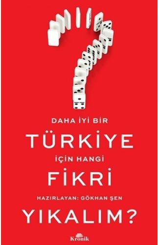 Daha İyi Bir Türkiye İçin Hangi Fikri Yıkalım?