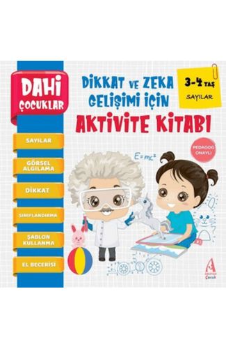 Dahi Çocuklar Sayılar Dikkat ve Zeka Gelişimi İçin Aktivite Kitabı (3-4 Yaş)