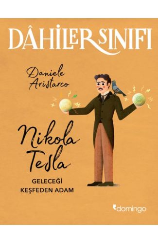 Dahiler Sınıfı - Nikola Tesla Geleceği Keşfeden Adam