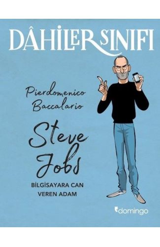Dahiler Sınıfı - Steve Jobs Bilgisayara Can Veren Adam