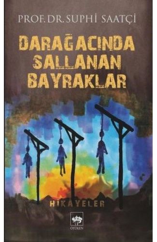 Darağacında Sallanan Bayraklar