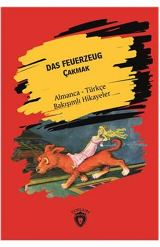 Das Feuerzeug (Çakmak) Almanca Türkçe Bakışımlı Hikayeler