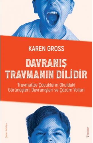 Davranış Travmanın Dilidir