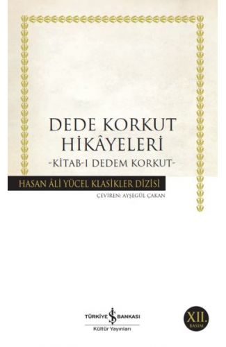 Dede Korkut Hikâyeleri - Hasan Ali Yücel Klasikleri