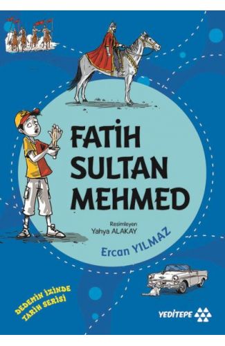 Dedemin İzinde Tarih Serisi - Fatih Sultan Mehmed