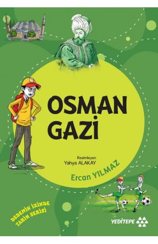 Dedemin İzinde Tarih Serisi - Osman Gazi
