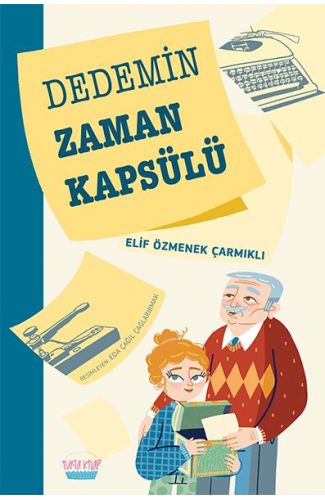 Dedemin Zaman Kapsülü