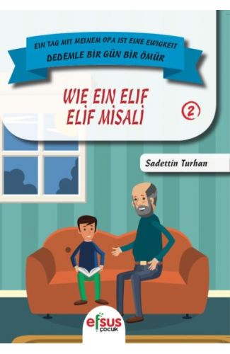 Dedemle Bir Güm Bir Ömür - Elif Misali 2