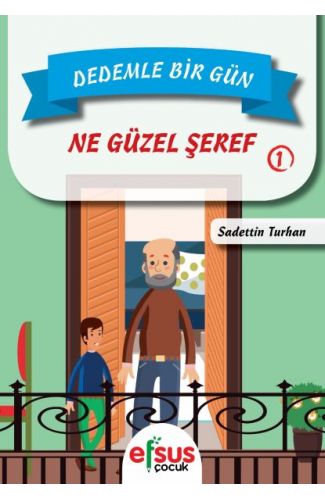 Dedemle Bir Gün 1 - Ne Güzel Şeref