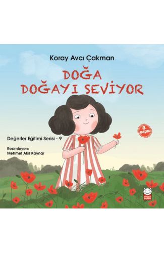 Değerler Eğitimi Serisi 9 - Doğa Doğayı Seviyor