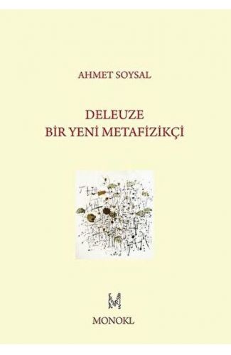 Deleuze: Bir Yeni Metafizikçi