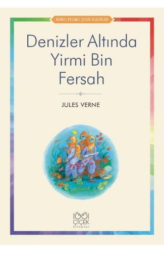 Denizler Altında Yirmi Bin Fersah - Renkli Resimli Çocuk Klasikleri