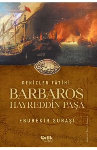 Denizler Fatihi Barbaros Hayreddin Paşa