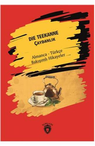 Der Teekanne (Çaydanlık) Almanca Türkçe Bakışımlı Hikayeler
