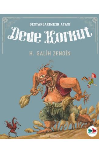 Destanlarımızın Atası Dede Korkut