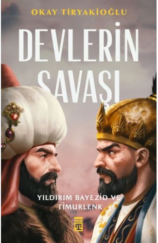 Devlerin Savaşı - Yıldırım - Timur