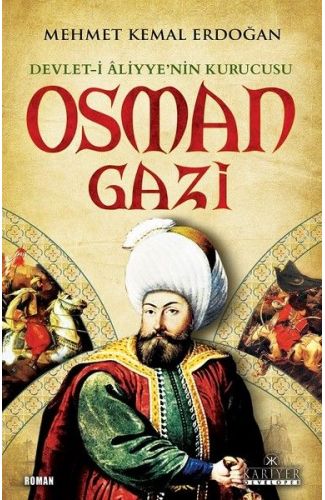 Devlet-i Aliyye'nin Kurucusu Osman Gazi