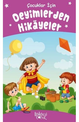 Deyimlerden Hikayeler - Çocuklar İçin