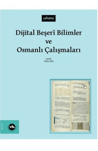 Dijital Beşeri Bilimler Ve Osmanlı Çalışmaları