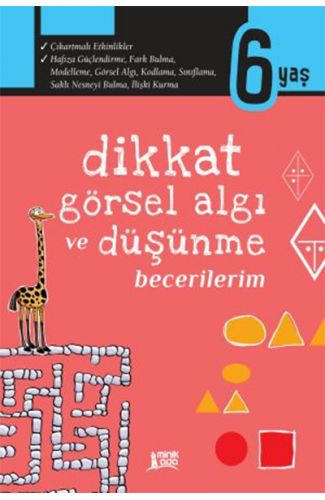 Dikkat, Görsel Algı ve Düşünme Becerilerim - 6 Yaş